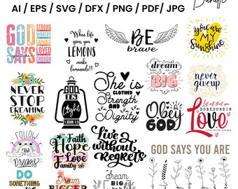 May include: A collection of 38 SVG designs with inspirational quotes and phrases, including "God Says You Are," "Be Brave," and "Never Stop Dreaming." The designs are available in various file formats, such as AI, EPS, SVG, and PNG.