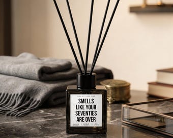 Smells like your seventies are over | Diffuser Gift Fragrance