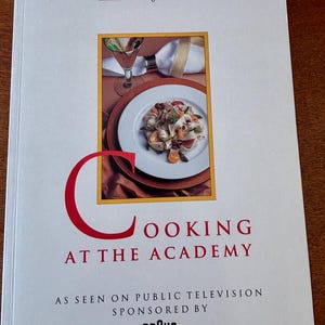 Cooking At the Academy, Trade Paperback Book, California Culinary Academy, 1991, 1st Edition, Cookbook, Cooking Techniques