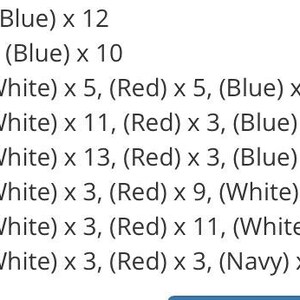 May include: A detailed text chart with rows of instructions for a craft project. The rows are numbered and use color codes: blue, red, white, and navy. The instructions include the number of times to repeat each color.