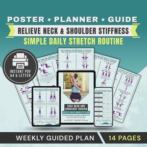 May include: A teal graphic with the text "POSTER • PLANNER • GUIDE" and "RELIEVE NECK & SHOULDER STIFFNESS SIMPLE DAILY STRETCH ROUTINE." The image shows a printer icon and several digital devices displaying a stretching guide.