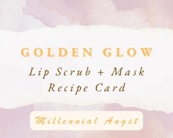 DIY Lip Scrub Mask Recipe | Golden Glow, Self-Care (Digital Download)