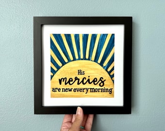 His Mercies Are New Every Morning, 8x8 Giclee Art Print, Lamentations Bible Artwork, Hand Lettered Scripture