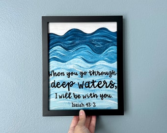 When You Go Through Deep Waters, 8x10 Bible Verse Print, Isaiah 43 Scripture Wall Art
