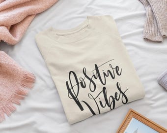 Positive Vibes Sweatshirt