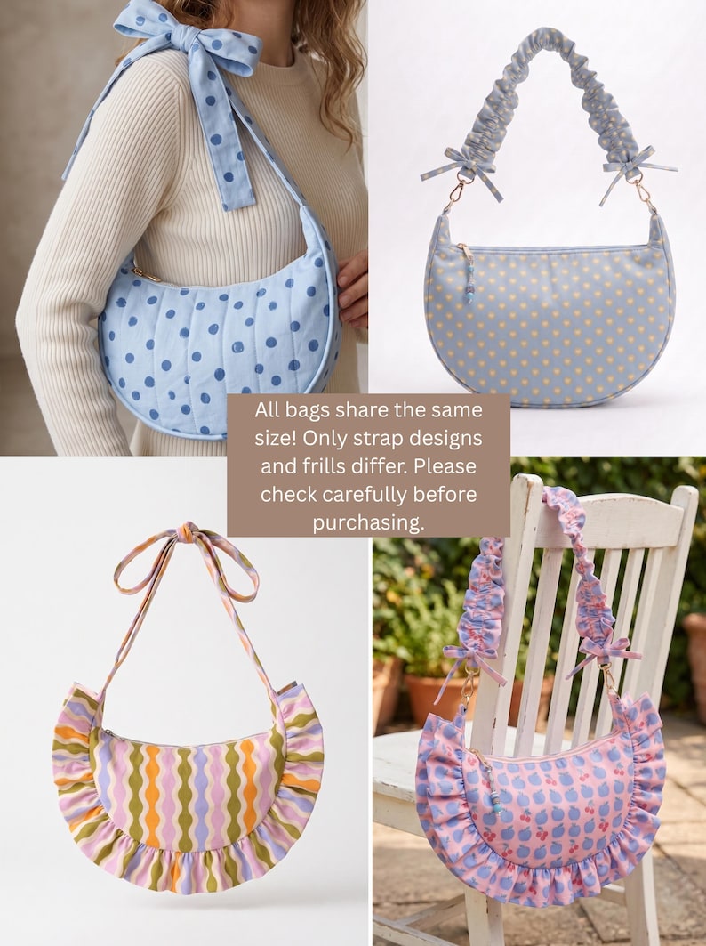 May include: A collection of crescent-shaped shoulder bags featuring various fabric patterns including blue polka dots, wavy stripes, and fruit prints. Some bags have ruffled edges or gathered fabric straps with bows. Text reads: All bags share the same size!