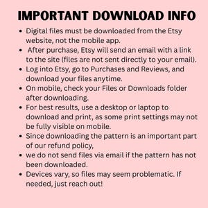 May include: A light pink informational graphic with black text titled IMPORTANT DOWNLOAD INFO. It lists instructions for downloading digital files from Etsy, emphasizing the use of a desktop or laptop, checking folders, and contacting support.