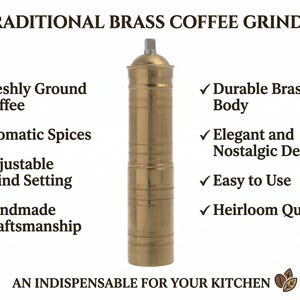 May include: A traditional brass coffee grinder with a durable body and an elegant, nostalgic design. Features include an adjustable grind setting and is easy to use. The text on the image says "Freshly Ground Coffee", "Aromatic Spices", and "Handmade Craftsmanship".