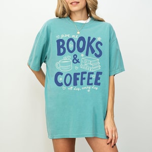 Give Me Books and Coffee Comfort Colors Shirt, Book Lover Tee, Reader Coffee Shirt, Cute Bookish Tee, Librarian Bookworm Shirt image 15