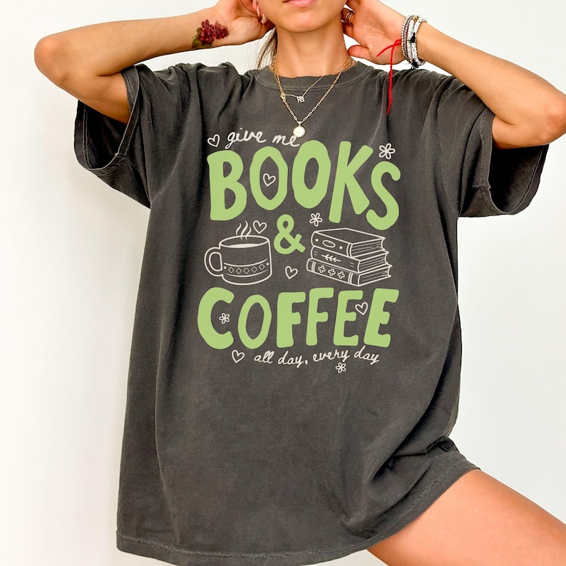 Give Me Books and Coffee Comfort Colors Shirt, Book Lover Tee, Reader Coffee Shirt, Cute Bookish Tee, Librarian Bookworm Shirt image 4
