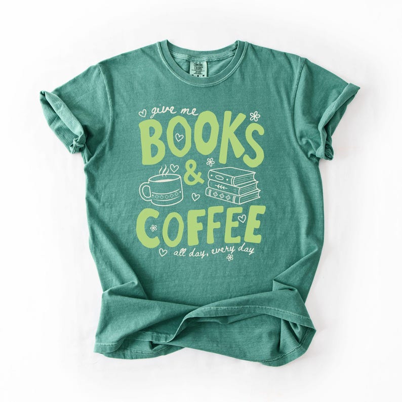 Give Me Books and Coffee Comfort Colors Shirt, Book Lover Tee, Reader Coffee Shirt, Cute Bookish Tee, Librarian Bookworm Shirt image 14