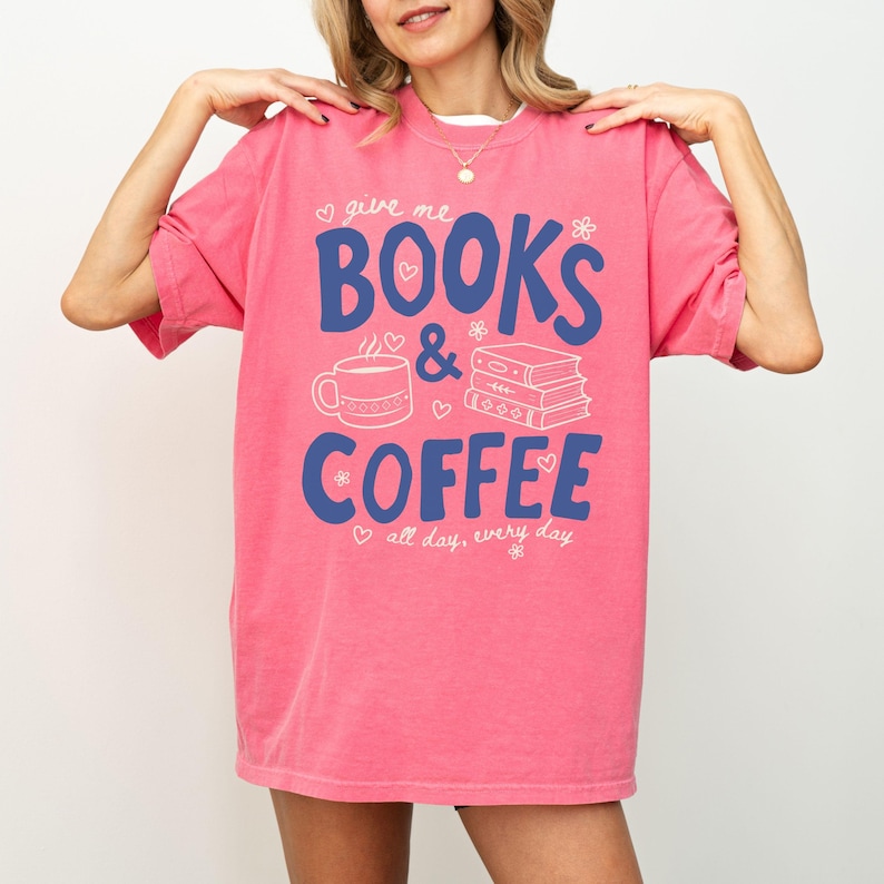 Give Me Books and Coffee Comfort Colors Shirt, Book Lover Tee, Reader Coffee Shirt, Cute Bookish Tee, Librarian Bookworm Shirt image 16