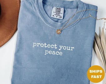 Protect Your Peace Shirts,Positive Affirmation shirts,Mental Health Awareness shirts,Inspirational Mindfulness Tee,Motivational Quote Gift