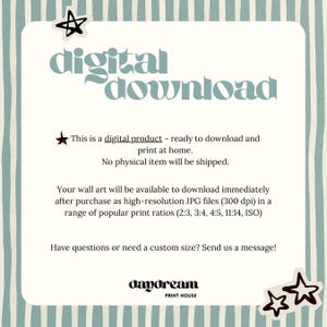 May include: A digital download graphic with the words "digital download" in a stylized font. The text indicates the product is ready to download and print at home. The image also includes the "daydream PRINT HOUSE" logo.