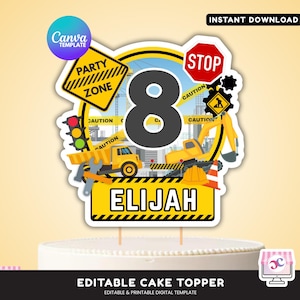 Op de afbeelding: Een cake topper met een bouwthema, met het nummer 8, een stopbord en de naam "Elijah". Het ontwerp bevat gele bouwmachines, verkeerslichten en de tekst "Party Zone". Het is een digitaal sjabloon.