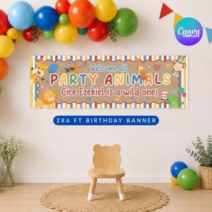 May include: A rectangular birthday banner featuring a tan background with colorful animal illustrations, including a giraffe, lion, monkey, and crocodile. The text reads Welcome all PARTY ANIMALS Cire Ezekiel is a wild one! 2X6 FT BIRTHDAY BANNER.