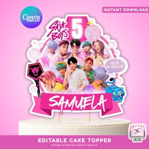 May include: A pink cake topper with the text "Six Boys" and the number "5". The topper features illustrations of cartoon characters and the name "Samuela" in a banner. Includes the text "You're my soda pop".