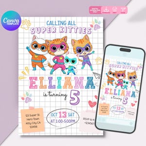 May include: A digital invitation template featuring cartoon superhero kittens. The design includes the text "Calling All Super Kitties" and "Elliana is turning 5". The invitation also includes event details and a smartphone mockup.