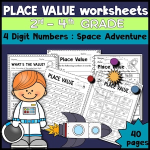 May include: Educational worksheets for 2nd-4th grade students. The cover features the text "PLACE VALUE worksheets" and "4 Digit Numbers: Space Adventure". A cartoon astronaut and rocket are also shown. The worksheets are 40 pages.