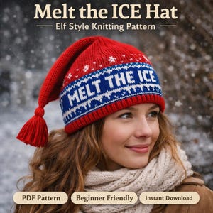 May include: A red and blue knit elf-style hat with the text "Melt the ICE" in white. The hat has a long, pointed top with a tassel. The image also includes the text "Elf Style Knitting Pattern", "PDF Pattern", "Beginner Friendly", and "Instant Download".