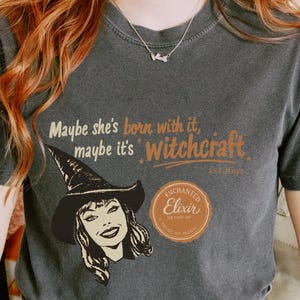 Witchcraft Shirt, Maybe She’s Born With It Tee, Vintage Halloween Shirt, Comfort Colors Pepper Tee, Witch Shirt, Fall Graphic Tee