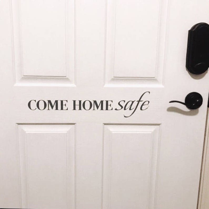 Come Home Safe Decal vinyl Decal Door Decal Firefighter Etsy