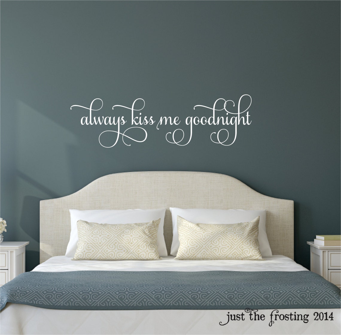Always Kiss Me Goodnight Decal Always Kiss Me Goodnight Wall Etsy