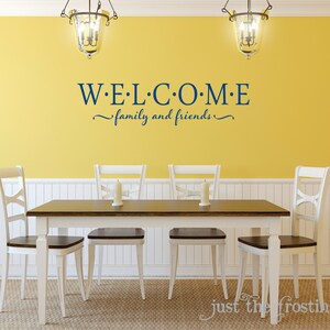 Welcome Vinyl Wall Decal Welcome Family and Friends Vinyl - Etsy
