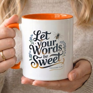Let Your Words Be Sweet Christian Mug 11oz, Bible Verse Coffee Mug, Faith Based Coffee Cup, Inspirational Religious Gift for Women