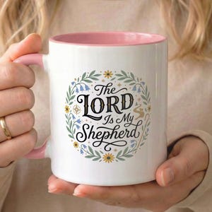 Christian Mug The Lord Is My Shepherd, 11oz Ceramic Coffee Mug, Bible Verse Mug, Christian Coffee Mug Gift for Women, Faith Based Gift