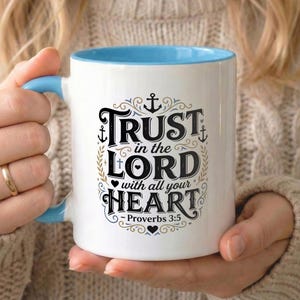 Christian Mug Trust in the Lord Proverbs 3:5, 11oz Ceramic Coffee Mug, Bible Verse Mug, Christian Gift for Women, Faith Gift, Scripture Cup