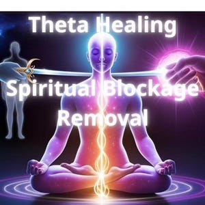 May include: Digital art depicting a person meditating with a glowing energy flow. The image includes the text "Theta Healing Spiritual Blockage Removal" in white. The background features a dark blue and purple color scheme with additional figures.