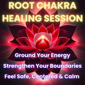 May include: A digital graphic featuring a red lotus flower. The text reads "ROOT CHAKRA HEALING SESSION" and "Ground Your Energy, Strengthen Your Boundaries, Feel Safe, Centred & Calm."