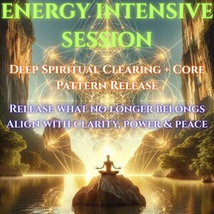 May include: Digital art featuring a person meditating on a rock in a lake, with a glowing energy field and text: "ENERGY INTENSIVE SESSION, DEEP SPIRITUAL CLEARING + CORE PATTERN RELEASE, RELEASE WHAT NO LONGER BELONGS, ALIGN WITH CLARITY, POWER & PEACE."