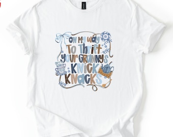 Grandma Thrifting Shirt, On My Way To Thrift Your Grannys Knick Knacks, Thrifted Granny Tee, Antique Lover Gift