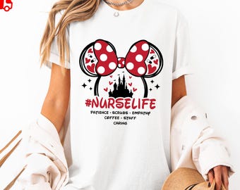 Disney Nurse Shirt, Nurse Life Shirt, Disneyland Nurse Tee, Minnie  Nurse Shirt, Nurse Appreciation Tee, Disney Gift For Nurse, Nurse Trip