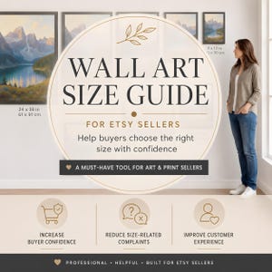 May include: A wall art size guide for Etsy sellers, with the text "WALL ART SIZE GUIDE" and "FOR ETSY SELLERS". The guide includes examples of wall art sizes, such as 24 x 36 inches and 8 x 12 inches. The guide also includes icons and text to increase buyer confidence, reduce size-related complaints, and improve customer experience.