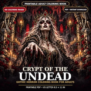 Puede incluir: Un libro de colorear para adultos imprimible titulado Crypt of the Undead, con 48 páginas de arte de terror gótico. La portada muestra a una reina pálida con cabello largo, una corona y vestimenta oscura frente a un castillo sombrío.