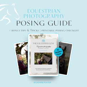 Equestrian Posing Guide | 18 Detailed Horse & Rider Poses + Tips, Tricks PLUS Printable Checklist for Photographers