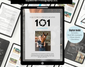 Equestrian Photography 101 Guide for Beginners & Equestrian Photographers | Camera Settings, Photograph Horses Like a Pro, Digital Download