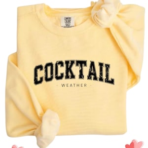 Cocktail Weather Sweatshirt | Vintage Script Crewneck, cocktail gift her, Comfort Color