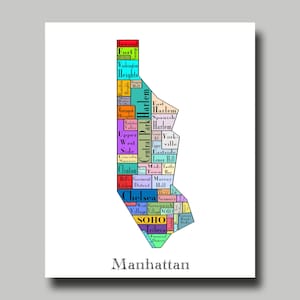 May include: A colorful Manhattan neighborhood map print. The map is a stylized outline of Manhattan, with each neighborhood labeled in a different color. The word "Manhattan" is printed in black at the bottom of the image.