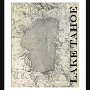 Lake Tahoe Map Vintage Print Poster Titled Gray Grunge