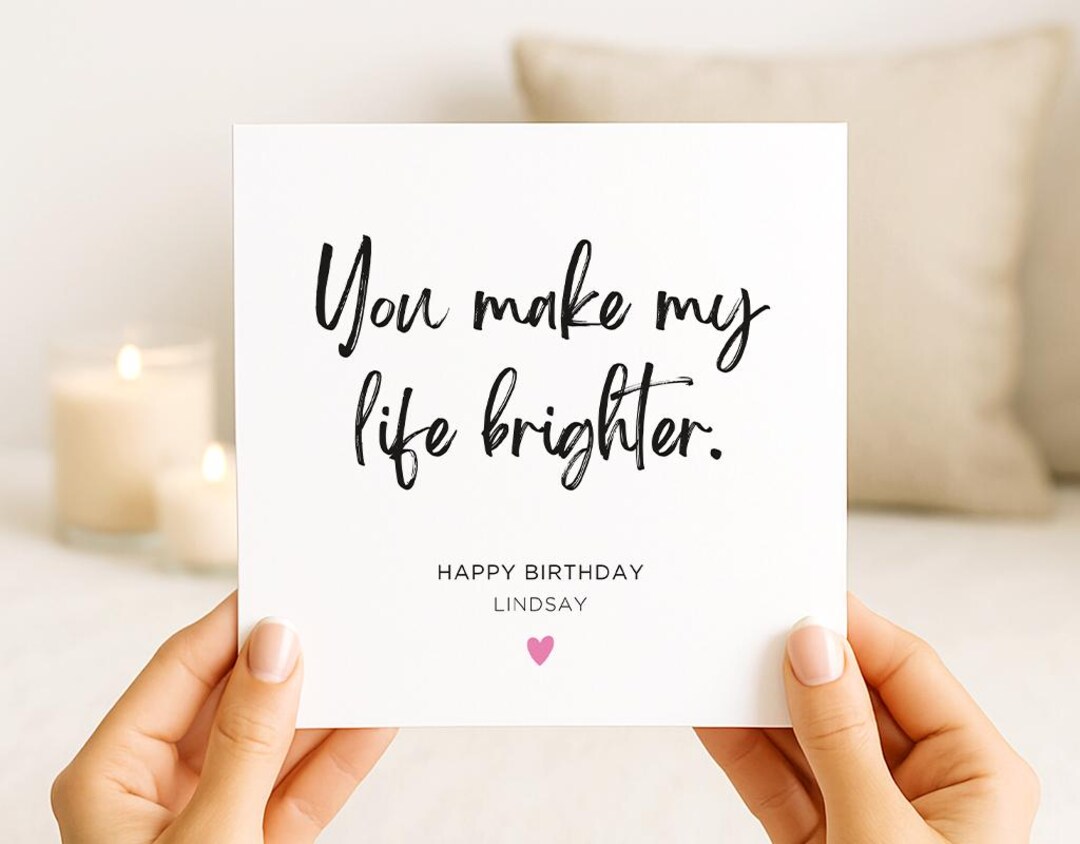 Personalised Birthday Card for Her, Make My Life Brighter Greeting Card ...