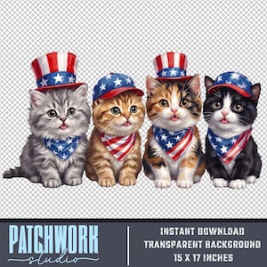 May include: Four cute kittens dressed in patriotic attire. They wear hats and bandanas in red, white, and blue with star patterns. The kittens have various fur colours: grey, ginger, tortoiseshell, and black and white. The image includes the text "PATCHWORK studio" and "INSTANT DOWNLOAD TRANSPARENT BACKGROUND 38 x 43 cm".