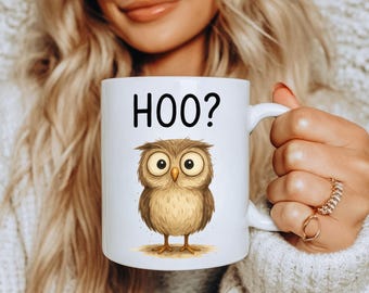 Funny Owl Mug Gift For Women And Bird Lovers, Cute Hoo Owl Coffee Cup, Adorable Woodland Animal Design, Unique Birthday Gift Idea
