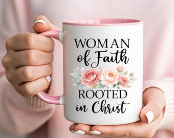 Woman Of Faith Christian Coffee Mug Gift Rooted In Christ Floral Inspirational Religious Cup For Women