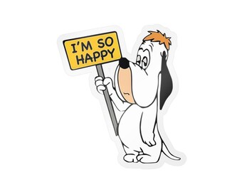 Droopy Im so Happy,  Kiss-Cut Vinyl Decals