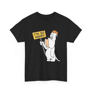 T-shirt unisexe en coton épais Droopy « Je suis si heureux », dessin animé Droopy