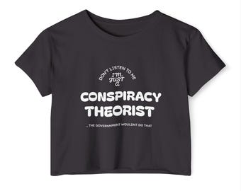 Don't Listen to Me | Conspiracy Theorist Women's Festival Crop Top